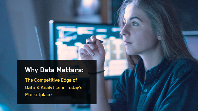 The Competitive Edge of Data and Analytics in Today's Marketplace